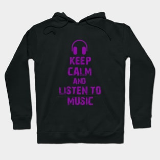 Keep calm and listen to music Hoodie